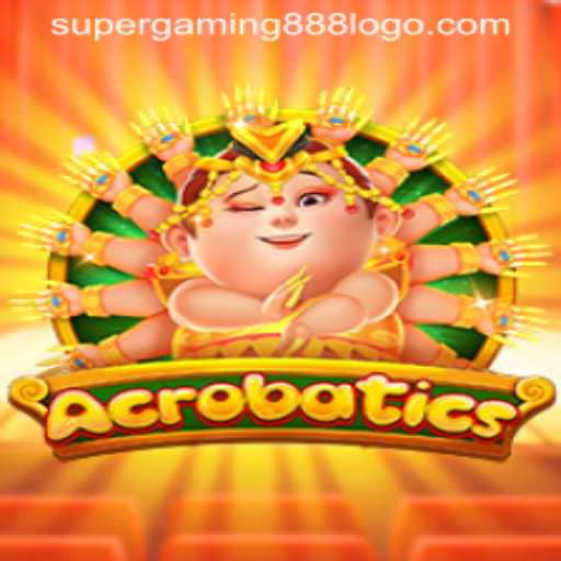 Discover the Thrills of Acrobatics: A New Era in Gaming by SuperGaming888