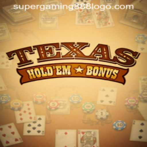 Exploring Texas Hold'em Bonus: A Dive into the World of SuperGaming888